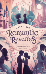 Title: Romantic Reveries (Romance, #6), Author: Jessica Marie Garcia