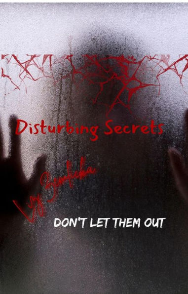 Disturbing Secrets