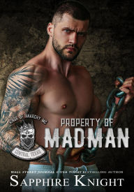 Free pdf chess books download Property of Madman (Kings of Anarchy MC: Central, Texas, #1)  by Sapphire Knight