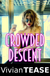 Title: Crowded Descent, Author: Vivian Tease