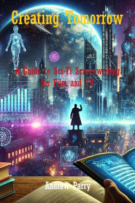 Title: Creating Tomorrow, Author: Andrew Parry