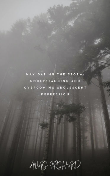 Navigating The Storm:Understanding and overcoming from adolescence depression