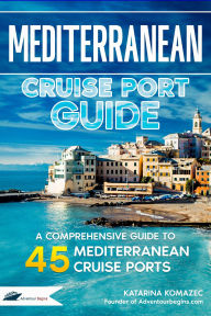 Title: Mediterranean Cruise Port Guide, Author: Katarina Komazec