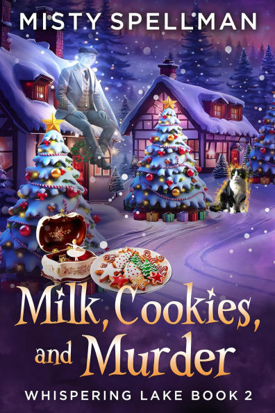 Milk, Cookies, and Murder (Whispering Lake, #2)