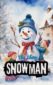 Title: The Shiny Snowman, Author: willianinnovador