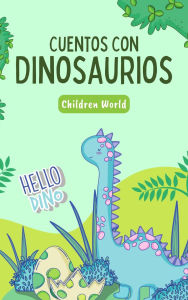 Title: Cuentos con Dinosaurios (Children World, #1), Author: Children World
