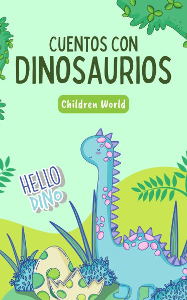 Cuentos con Dinosaurios (Children World, #1)