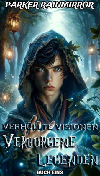 Verborgene Legenden : Buch 1 von 16 (Verhüllte Visionen: Verborgene Legenden, #1)