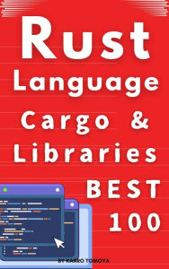 Title: Rust Package 100 Knocks: One-Hour Mastery Series 2024 Edition, Author: Kanto