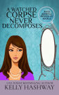 A Watched Corpse Never Decomposes (Piper Ashwell Psychic PI, #23)