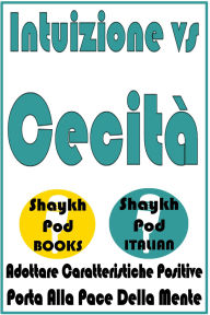 Title: Intuizione vs Cecità, Author: ShaykhPod Italian