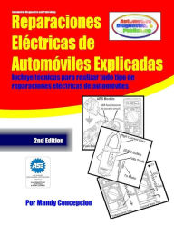 Title: Reparaciones Eléctricas de Automóviles Explicadas, Author: Mandy Concepcion