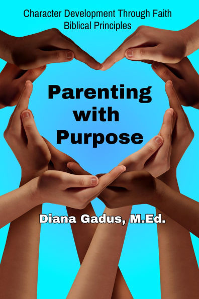 Parenting with Purpose