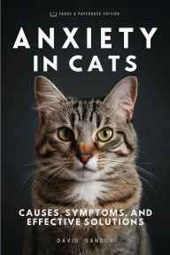 Title: Anxiety in Cats, Author: David Sandua