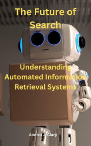Title: The Future of Search, Author: Andres J. Clary