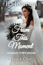 From This Moment (Charles Town Brides, #1)