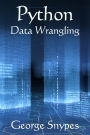 Python Data Wrangling for Business Analytics (Python for Business Analytics Series)