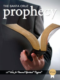 Title: The Santa Cruz Prophecy (A voice for personal spiritual revival, #13), Author: Zacharias Tanee Fomum