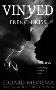 Title: French Kiss (Vinyed Flash & Shorts Collection, #4), Author: Eduard Meinema