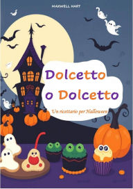 Title: Dolcetto o Dolcetto, Author: Maxwell Hart