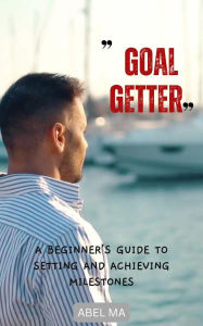 Title: Goal Getter, Author: Ma Abel