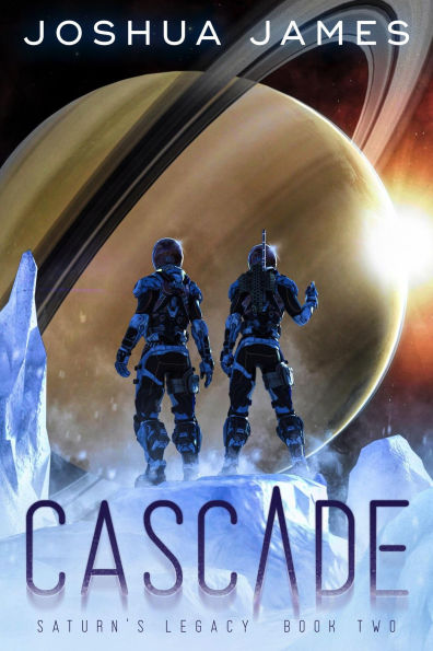 Cascade (Saturn's Legacy, #2)