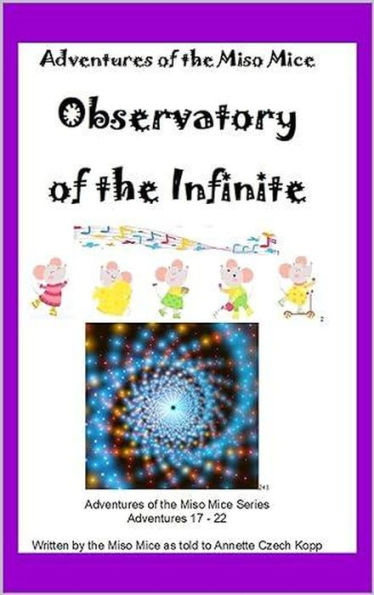 Observatory of the Infinite (Adventures of the Miso Mice, #4)