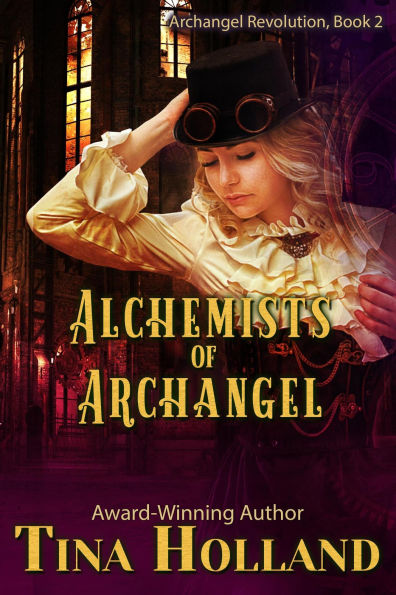 Alchemists of Archangel (Archangel Revolution, #2)