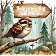 Title: Sparrow's Big Adventure (The Magic Little Chest of Tales), Author: Dan Owl Greenwood