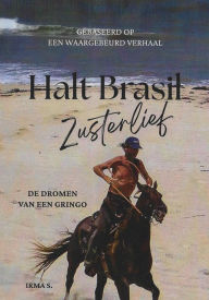 Title: Halt Brasil Zusterlief, Author: Irma.S