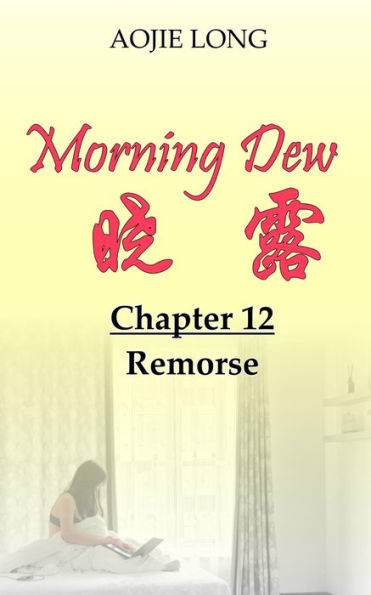 Morning Dew: Chapter 12 - Remorse