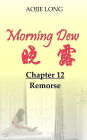 Morning Dew: Chapter 12 - Remorse