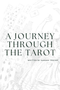 Title: A Journey Through the Tarot, Author: Hannah Troyer