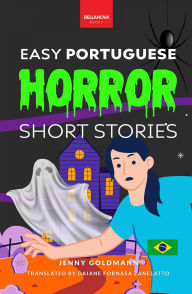 Title: Easy Portuguese Horror Short Stories (Portuguese Readers), Author: Jenny Goldmann