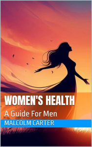 Title: Women's Health, Author: Malcolm Carter