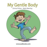 Title: My Gentle Body (My Gentle Body Series), Author: ASD Books - Emma Fisher