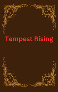 Title: Tempest Rising, Author: Philip Regol