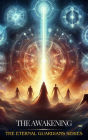 The Awakening (The Eternal Guardians, #1)