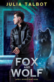 Title: Fox and Wolf (Apex, #1), Author: Julia Talbot