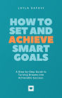 How to Set and Achieve SMART Goals