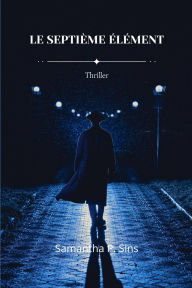 Title: Le septième élément, Author: Samantha P. Sins
