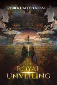 Title: The Royal Unveiling, Author: Robert Allen Russell