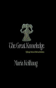 Title: The Great Knowledge, Author: Maria Kvilhaug