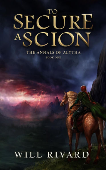 To Secure a Scion (The Annals of Alytha, #1)