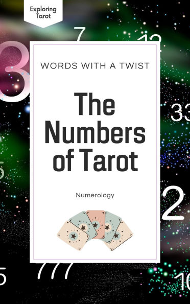 The Numbers of Tarot (Exploring Tarot, #3)
