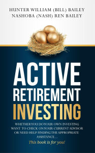 Title: Active Retirement Investing, Author: Bill Bailey