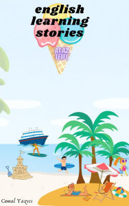 Title: English Learning Stories A1 A2 level, Author: cemal yazici