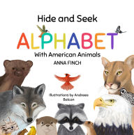 Title: Hide and Seek Alphabet With American Animals, Author: Anna Finch