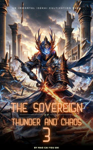 Title: The Sovereign of Thunder and Chaos, Author: Mao Cai You Shi