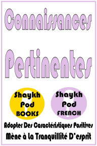 Title: Connaissances Pertinentes, Author: ShaykhPod French